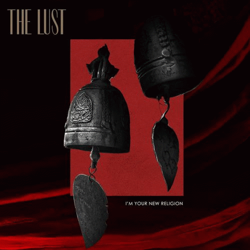 The Lust : I'm Your New Religion